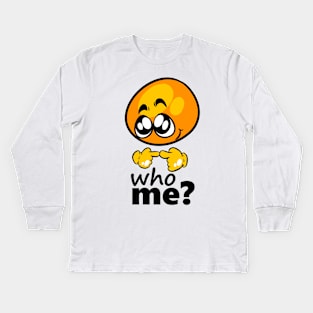 who me? Kids Long Sleeve T-Shirt